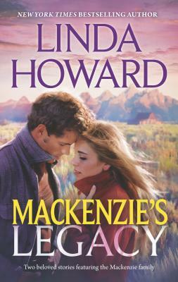 Mackenzie's Legacy: An Anthology by Linda Howard