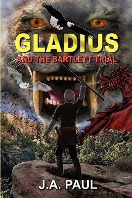 Gladius and the Bartlett Trial by J.A. Paul