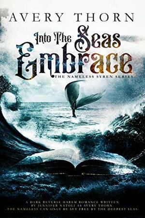 Into the Seas Embrace by Avery Thorn