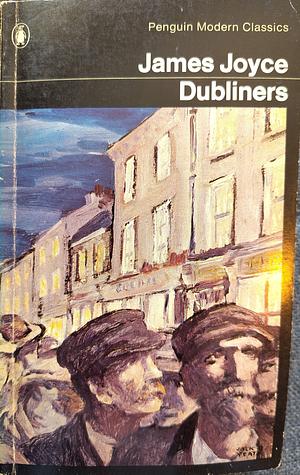 Dubliners by James Joyce