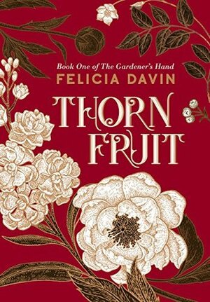 Thornfruit by Felicia Davin