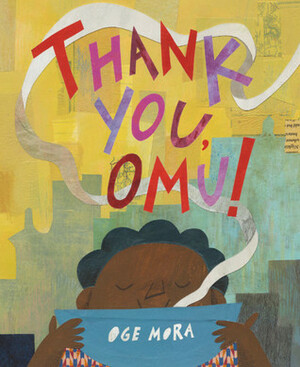 Thank You, Omu! by Oge Mora