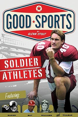 Soldier Athletes: Doing Their Duty by Glenn Stout