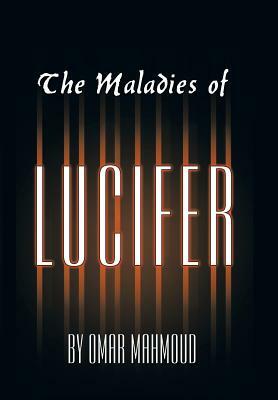 The Maladies of Lucifer by Omar Mahmoud