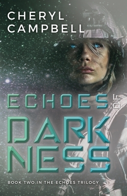 Echoes of Darkness: Book Two in the Echoes Trilogy by Cheryl Campbell
