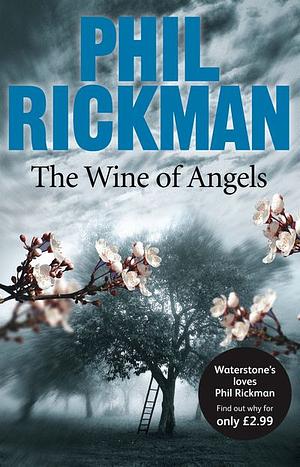 The Wine Of Angels by Phil Rickman