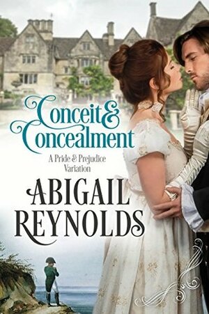 Conceit & Concealment: A Pride & Prejudice Variation by Abigail Reynolds