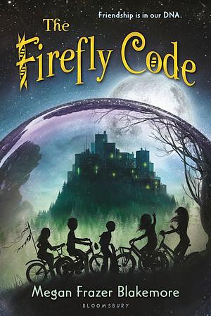 The Firefly Code by Megan Frazer Blakemore