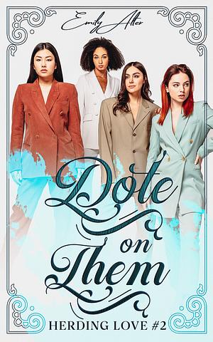 Dote on Them by Emily Alter
