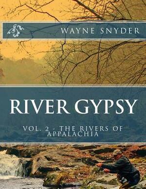 River Gypsy - Volume 2 by Wayne Snyder