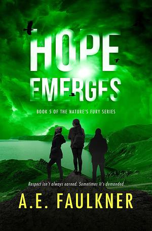 Hope Emerges by A.E. Faulkner, A.E. Faulkner