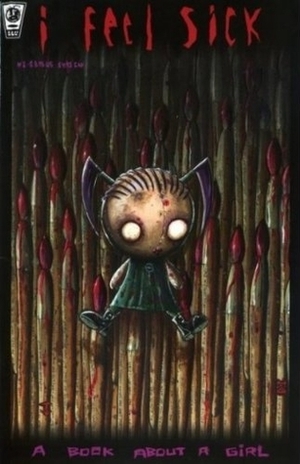 I Feel Sick: A Book About a Girl by Jhonen Vasquez