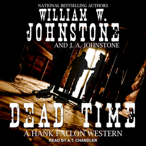 Dead Time by J. A. Johnstone, William W. Johnstone