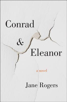 Conrad & Eleanor by Jane Rogers