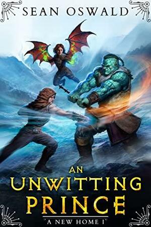 An Unwitting Prince by Sean Oswald