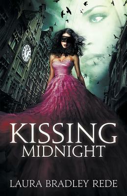 Kissing Midnight by Laura Bradley Rede