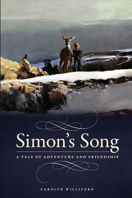 Simon's Song: A Tale of Adventure and Friendship by Carolyn Williford