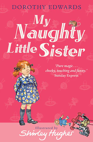 My Naughty Little Sister by Dorothy Edwards