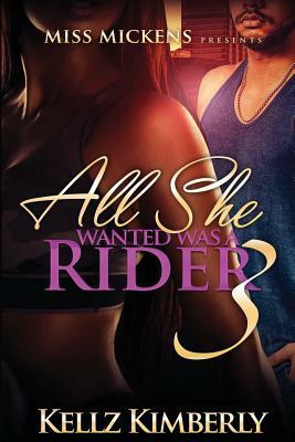 All She Wanted Was a Rider 3 by Kellz Kimberly