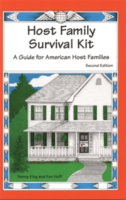 Host Family Survival Kit: A Guide for American Host Families by Nancy King, Ken Huff