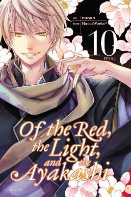 Of the Red, the Light, and the Ayakashi, Vol. 10 by Haccaworks*