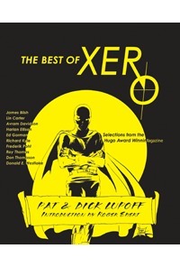 The Best of Xero by Richard A. Lupoff, Pat Lupoff, Roger Ebert