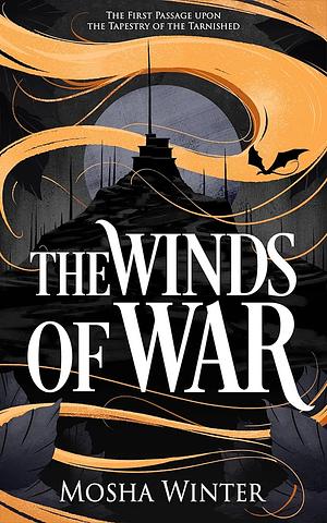 The Winds of War by Mosha Winter