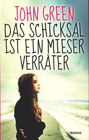 Das Schicksal ist ein mieser Verräter: Roman by John Green
