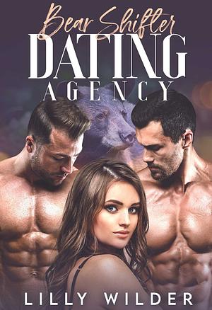 Bear Shifter Dating Agency by Lilly Wilder