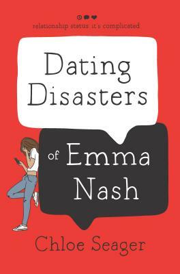 Dating Disasters of Emma Nash by Chloe Seager