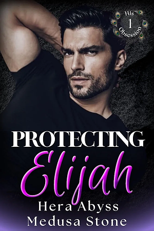 Protecting Elijah by Hera Abyss