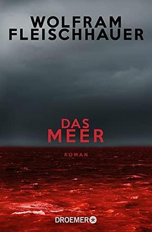 Das Meer by Wolfram Fleischhauer