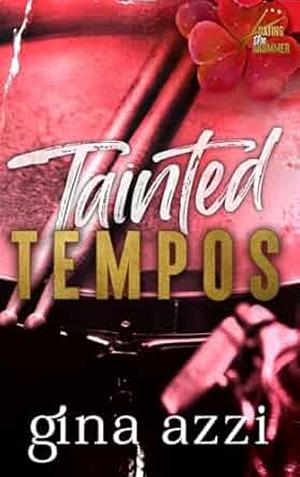 Tainted Tempos  by Gina Azzi