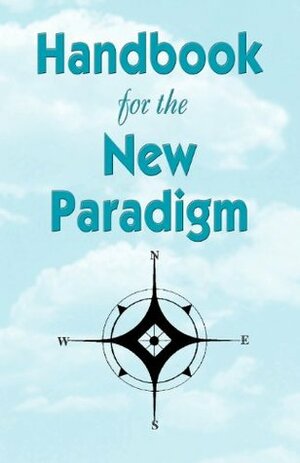 Handbook for the New Paradigm by George C. Green, Benevelent Beings