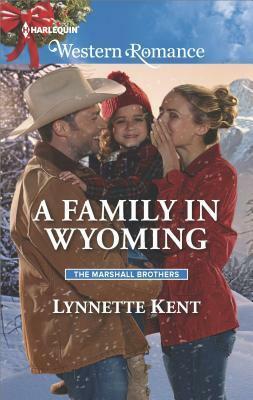 A Family in Wyoming by Lynnette Kent