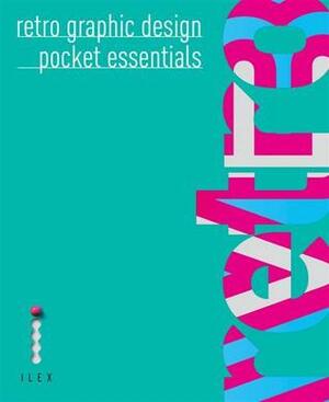 Retro Graphic Design Pocket Essentials by Jonathan Raimes