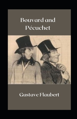 Bouvard and Pécuchet illustrated by Gustave Flaubert