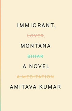 Immigrant, Montana by Amitava Kumar