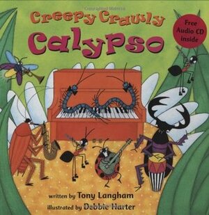Creepy Crawly Calypso by Debbie Harter, Tony Langham