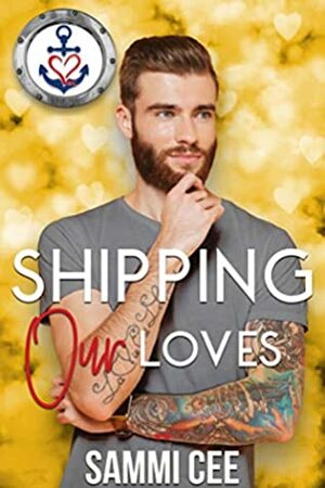 Shipping Our Loves by Sammi Cee