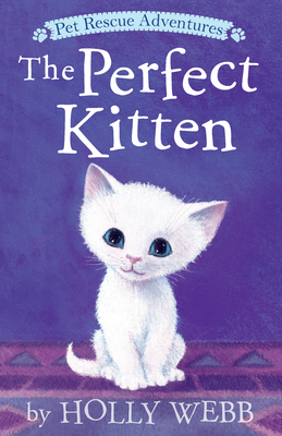 The Perfect Kitten by Holly Webb