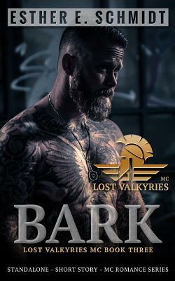 Bark: Lost Valkyries MC by Esther E. Schmidt