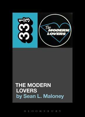 The Modern Lovers by Sean L. Maloney