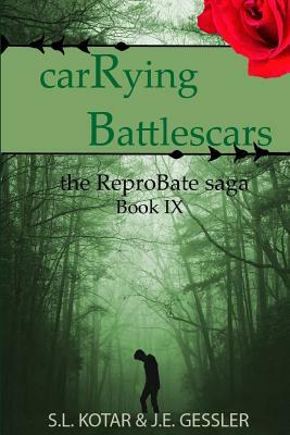 Carrying Battlescars by J. E. Gessler, S. L. Kotar