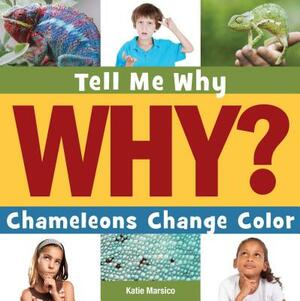 Chameleons Change Color by Katie Marsico