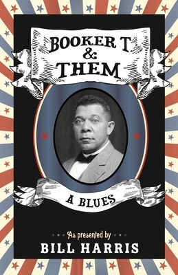 Booker T & Them: A Blues by Bill Harris
