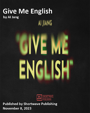 Give Me English by Ai Jiang