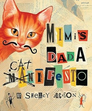 Mimi's Dada Catifesto by Shelley Jackson
