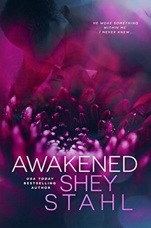 Awakened by Shey Stahl