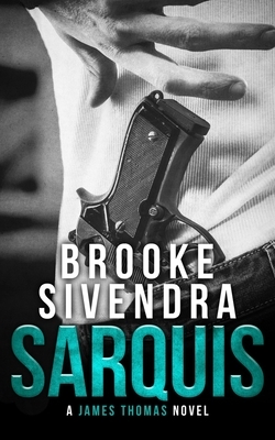 Sarquis: A Romantic Thriller by Brooke Sivendra